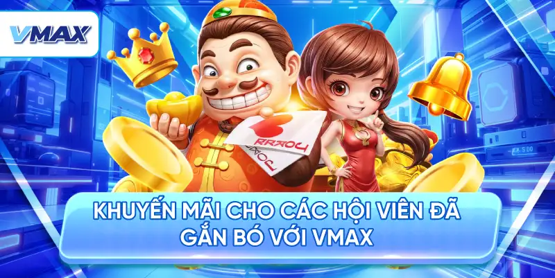 Khuyến mãi cho các hội viên đã gắn bó